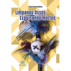 Limpando-ossos-Expulsando-mortos