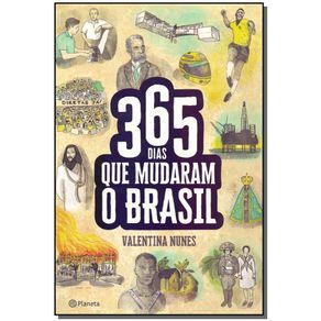 365-dias-que-mudaram-a-historia-do-Brasil