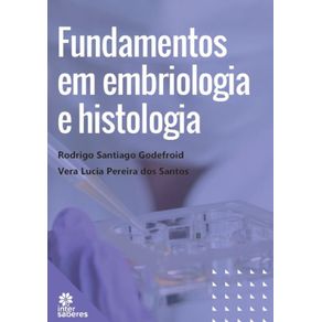 Fundamentos-em-Embriologia-e-Histologia