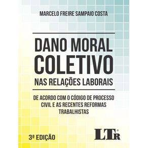Dano-Moral-Coletivo-nas-Relacoes-Laborais---03Ed-20