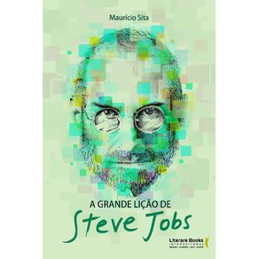 a-Grande-Licao-De-Steve-Jobs
