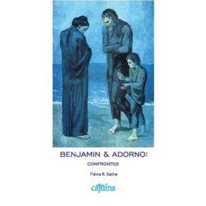 Benjamin---Adorno--Confrontos