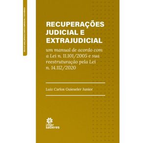 Recuperacoes-judicial-e-extrajudicial--um-manual-de-acordo-com-a-Lei-n.-11.101-2005-e-sua-reestruturacao-pela-Lei-n.-14.112-2020