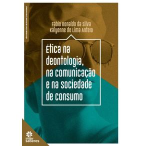 Etica-na-deontologia-na-comunicacao-e-na-sociedade-de-consumo
