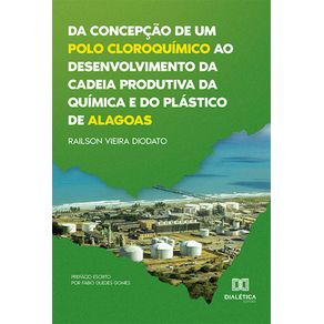 Da-concepcao-de-um-polo-cloroquimico-ao-desenvolvimento-da-cadeia-produtiva-da-quimica-e-do-plastico-de-Alagoas