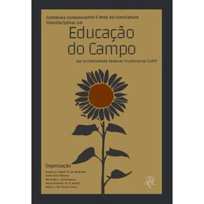 Coletanea-comemorativa-cinco-anos-da-Licenciatura-Interdisciplinar-em-Educacao-do-Campo-da-Universidade-Federal-Fluminense--UFF-