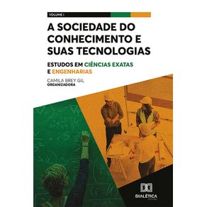 A-sociedade-do-conhecimento-e-suas-tecnologias:-estudos-em-Ciencias-Exatas-e-Engenharias