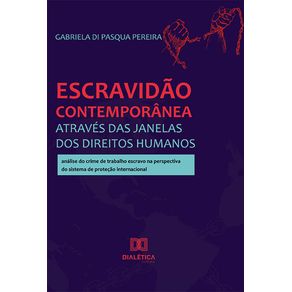 Escravidao-contemporanea-atraves-das-janelas-dos-Direitos-Humanos