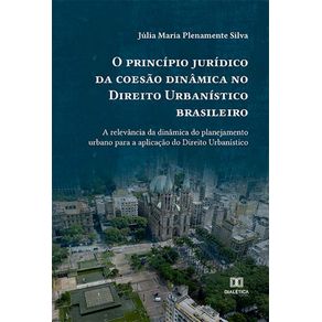 O-principio-juridico-da-coesao-dinamica-no-Direito-Urbanistico-brasileiro