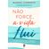 Nao-force-a-vida-flui