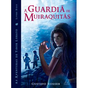 A-Guardia-de-Muiraquitas