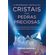 As-propriedades-curativas-dos-cristais-e-das-pedras-preciosas