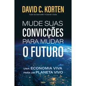 Mude-Suas-Conviccoes-Para-Mudar-O-Futuro---Uma-economia-viva-para-um-planeta-vivo--------
