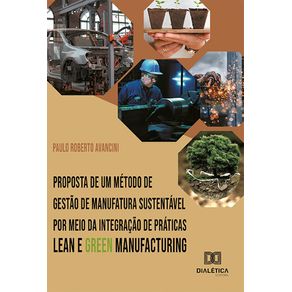 Proposta-de-um-metodo-de-gestao-de-manufatura-sustentavel-por-meio-da-integracao-de-praticas-Lean-e-Green-Manufacturing