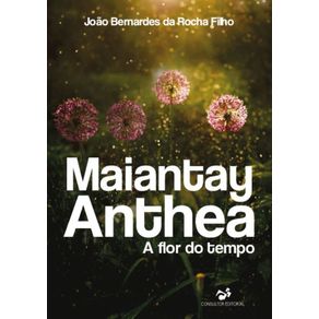 Maiantay-Anthea--A-flor-do-tempo