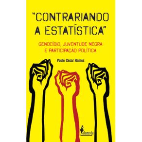 Contrariando-a-Estatisca:-Genocidio,-juventude-negra-e-participacao-politica