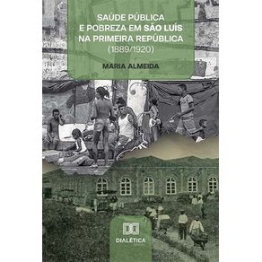 Saude-publica-e-pobreza-em-Sao-Luis-na-Primeira-Republica--1889-1920-