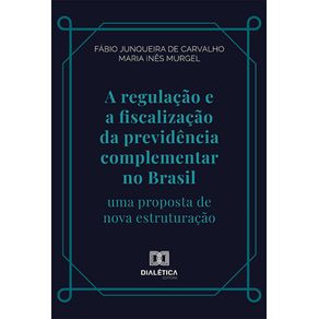 A-regulacao-e-a-fiscalizacao-da-previdencia-complementar-no-Brasil