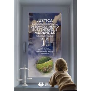 Justica-socioambiental-desenvolvimento-sustentavel-e-mudancas-climaticas