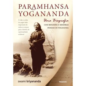 Paramhansa-Yogananda---Uma-Biografia