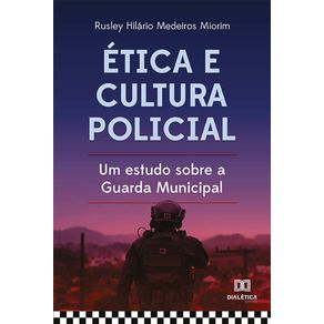 Etica-e-cultura-policial