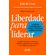 Liberdade-para-liderar---A-nova-lideranca-para-tempos-complexos
