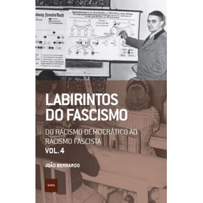 Labirintos-do-fascismo--Do-racismo-democratico-ao-racismo-fascista