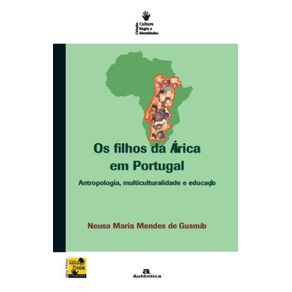 filhos-da-Africa-em-Portugal---Antropologia-multiculturalidade-e-educacao-Os