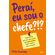 Perai-eu-sou-o-chefe---