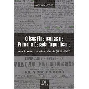 Crises-Financeiras-na-Primeira-Decada-Republicana-e-os-Bancos-em-Minas-Gerais--1889-1903-