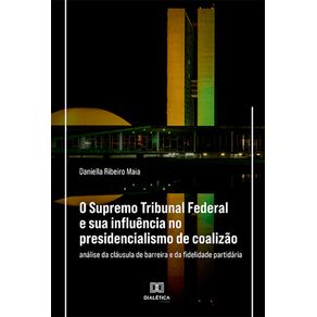 O-Supremo-Tribunal-Federal-e-sua-influencia-no-presidencialismo-de-coalizao