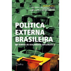 Politica-externa-brasileira-em-tempos-de-isolamento-diplomatico