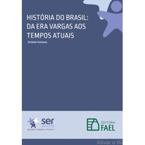Historia-do-Brasil--da-Era-Vargas-aos-Tempos-Atuais
