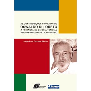 As-contribuicoes-Pioneiras-de-Oswaldo-Di-Loreto-a-Psicanalise-de-Criancas-e-a-Psicoterapia-Infantil-no-Brasil