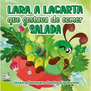 Lara-a-lagarta-que-gostava-de-comer-salada