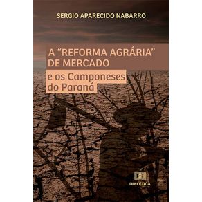 A-Reforma-Agraria-de-Mercado-e-os-Camponeses-do-Parana