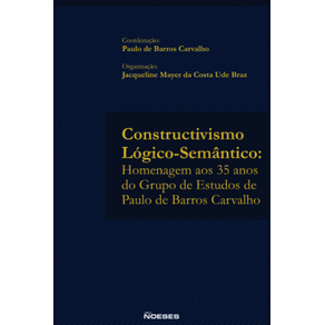 Constructivismo-logico-semantico--homenagem-aos-35-anos-do-grupo-de-estudos-de-Paulo-de-Barros-Carvalho