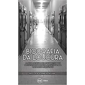 BIOGRAFIA-DA-LOUCURA:-A-MEDIDA-DE-SEGURANCA-E-AS-SUBJETIVIDADES-DOS-INTERNOS-NO-HOSPITAL-DE-CUSTODIA