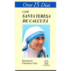 Orar-15-dias-com-Santa-Teresa-de-Calcuta
