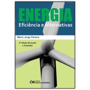 Energia-Eficiencia-e-Alternativas---2a.-Edicao-Revisada-e-Ampliada