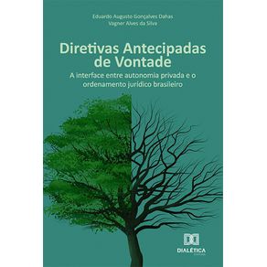 Diretivas-Antecipadas-de-Vontade--a-interface-entre-autonomia-privada-e-o-ordenamento-juridico-brasileiro