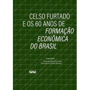 Celso-Furtado-e-os-60-anos-de-Formacao-Economica-do-Brasil