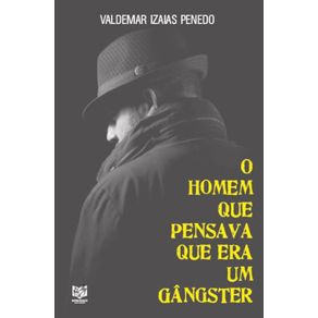 O-Homem-que-Pensava-que-era-um-Gangster