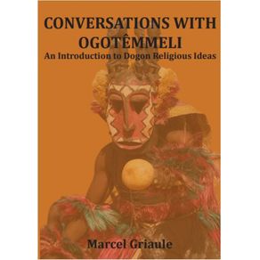 Conversations-With-Ogotemmeli---An-introduction-to-Dogon-Religious-Ideas