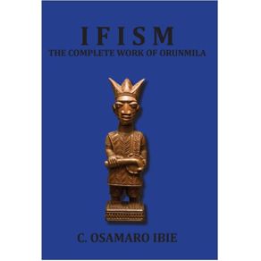 Ifism---The-Complete-Work-of-Orunmila