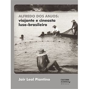 Alfredo-dos-Anjos--Viajante-e-cineasta-luso-brasileiro