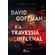 David-Goffman-e-a-travessia-infernal