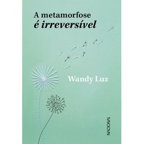 A-metamorfose-e-irreversivel