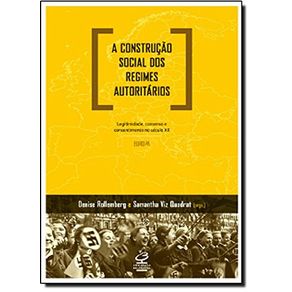 A-construcao-social-dos-regimes-autoritarios--Legitimidade-consenso-e-consentimento-no-seculo-XX---Europa