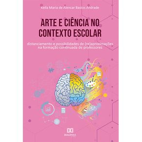 Arte-e-ciencia-no-contexto-escolar--distanciamento-e-possibilidades-de--re-aproximacoes-na-formacao-continuada-de-professores